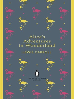 cover image of Alice's Adventures in Wonderland and Through the Looking Glass